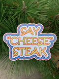 Say "Cheese" Steak Sticker